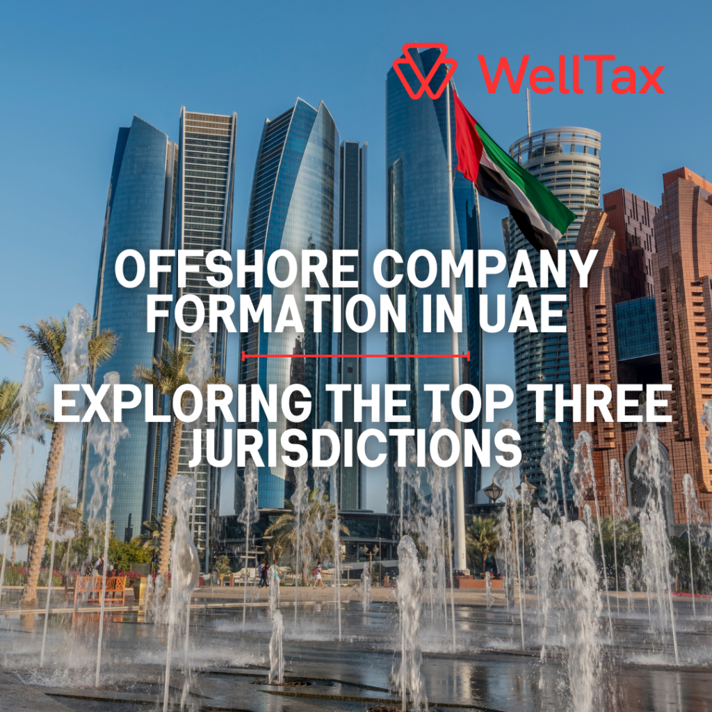 Offshore Company Formation In UAE Exploring The Top Three